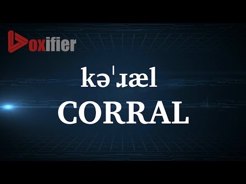 How to Pronunce Corral in English - Voxifier.com