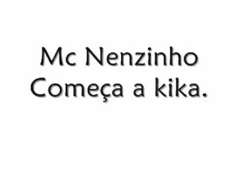 Mc Nenzinho - Começa a Kikar. ( DJ A.C DA ESPERANÇA. )