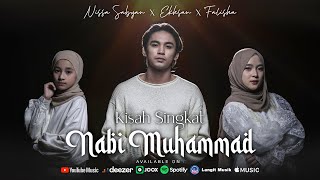 Download lagu KISAH SINGKAT NABI MUHAMMAD - NISSA SABYAN, EKHSAN, FALISHA mp3