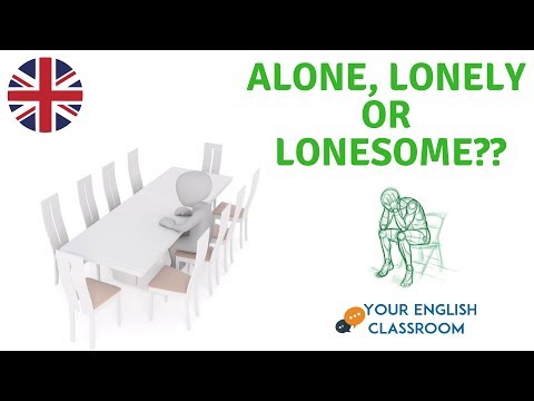 Alone, Lonely or Lonesome - English Vocabulary - What's the difference?