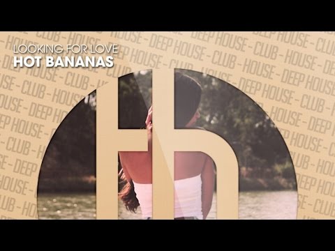 Hot Bananas - Looking for Love (Official)