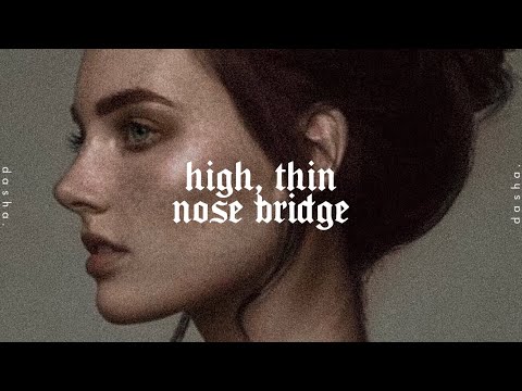 high, thin nose bridge • forced subliminal