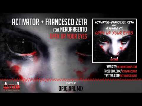 Activator & Francesco Zeta Feat NeroArgento "Open Up Your Eyes"