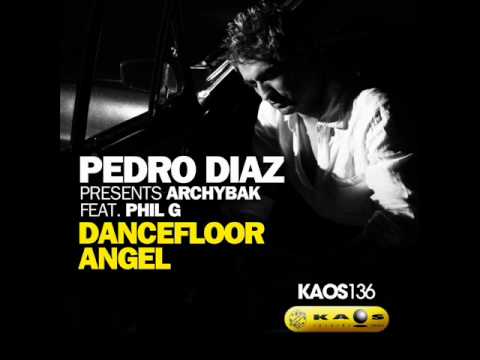 dancefloor Angel -pedro diaz pres.archybak feat phil g.wmv