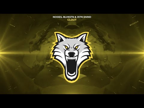 NOIXES, Blvkstn & JSTN DMND - Clout