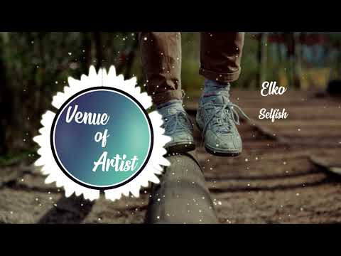 Elko - Selfish (VoA Style)