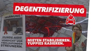 So schützt man sein Viertel vor explodierenden Mieten und Yuppie-Invasionen. Degentrifizierung bedeutet: Alles runterrocken, aber die Lebensqualität stabil halten. Degentrifizierung