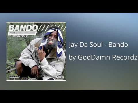 Jay Da Soul   Bando