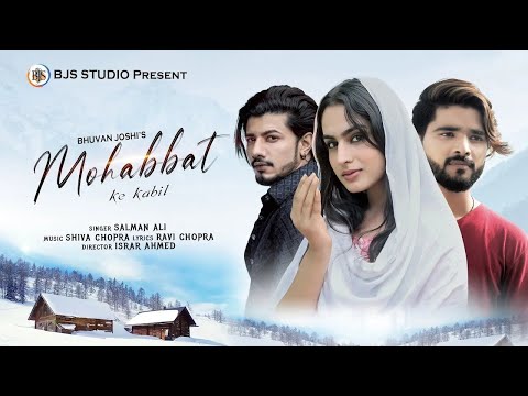 Mohabbat Ke Kabil | Full Video Song | Salman Ali 2022 New Song | Aamir Arab, Ayesha Khan | BJS Music