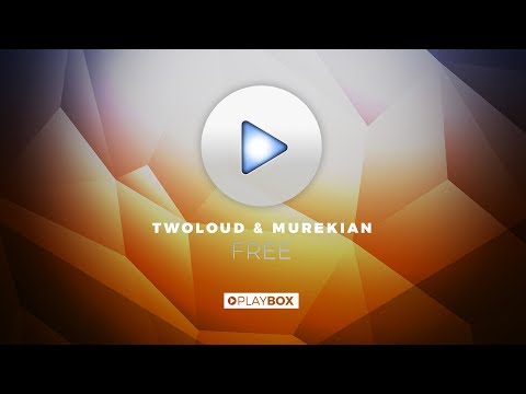 TWOLOUD & MureKian - Free