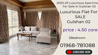 Luxurious Fully Furnished Apartment For Sale in Gulshan 02, #3bedrooms