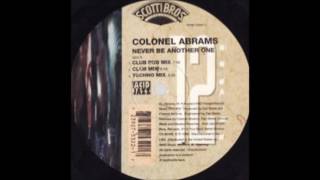 Colonel Abrams Never - Be Another One (Club Dub Mix)