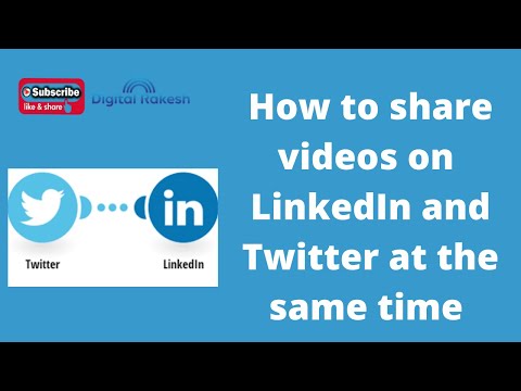 How to share videos on LinkedIn and Twitter at the same time