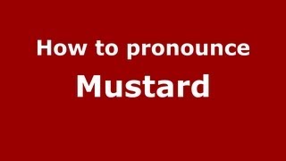 How to pronounce Mustard
