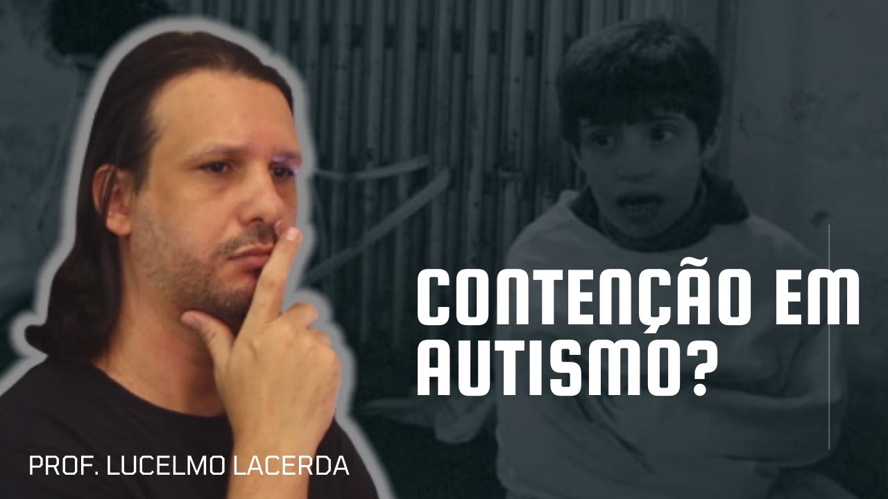 Contenção em autismo (agressividade com risco)