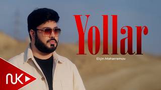 Elcin Meherremov  Yollar 2026 Yeni Klip 4K