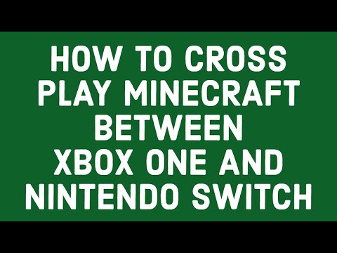 HOW TO CROSS PLAY MINECRAFT BETWEEN XBOX ONE AND NINTENDO SWITCH