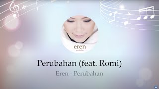 Download lagu Eren - Perubahan feat. Romi  (Lirik Video) mp3 Download lagu Eren - Perubahan feat. Romi  (Lirik Video) mp3
