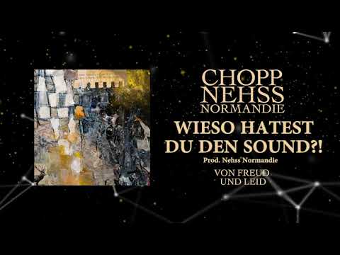 Chopp & Nehss Normandie - Wieso Hatest Du Den Sound?! (Prod. Nehss Normandie)