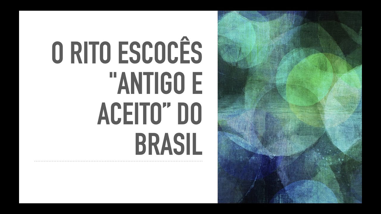 Palestra: O Rito Escocês Antigo e Aceito do Brasil
