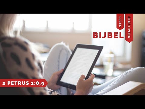 Begrijpend Bijbellezen | 2 Petrus 1:8,9