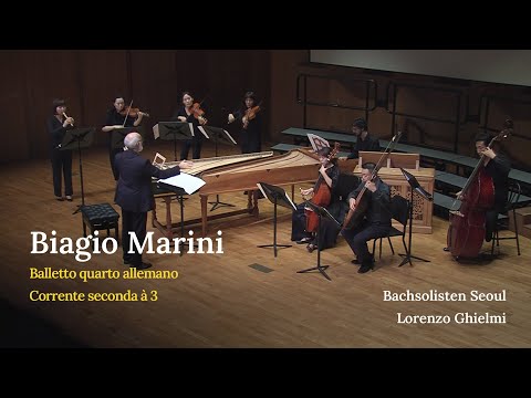 비아죠 마리니 Biagio Marini/ Balletto quarto, Corrente seconda, Op.22/ Bachsolisten Seoul/ Lorenzo Ghielmi