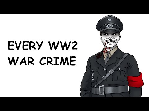 Every Major WW2 War Crime, in 21 Minutes