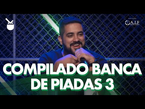 COMPILADO BANCA DE PIADAS - PARTE 3