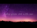 Grow Old- Florida Georgia Line