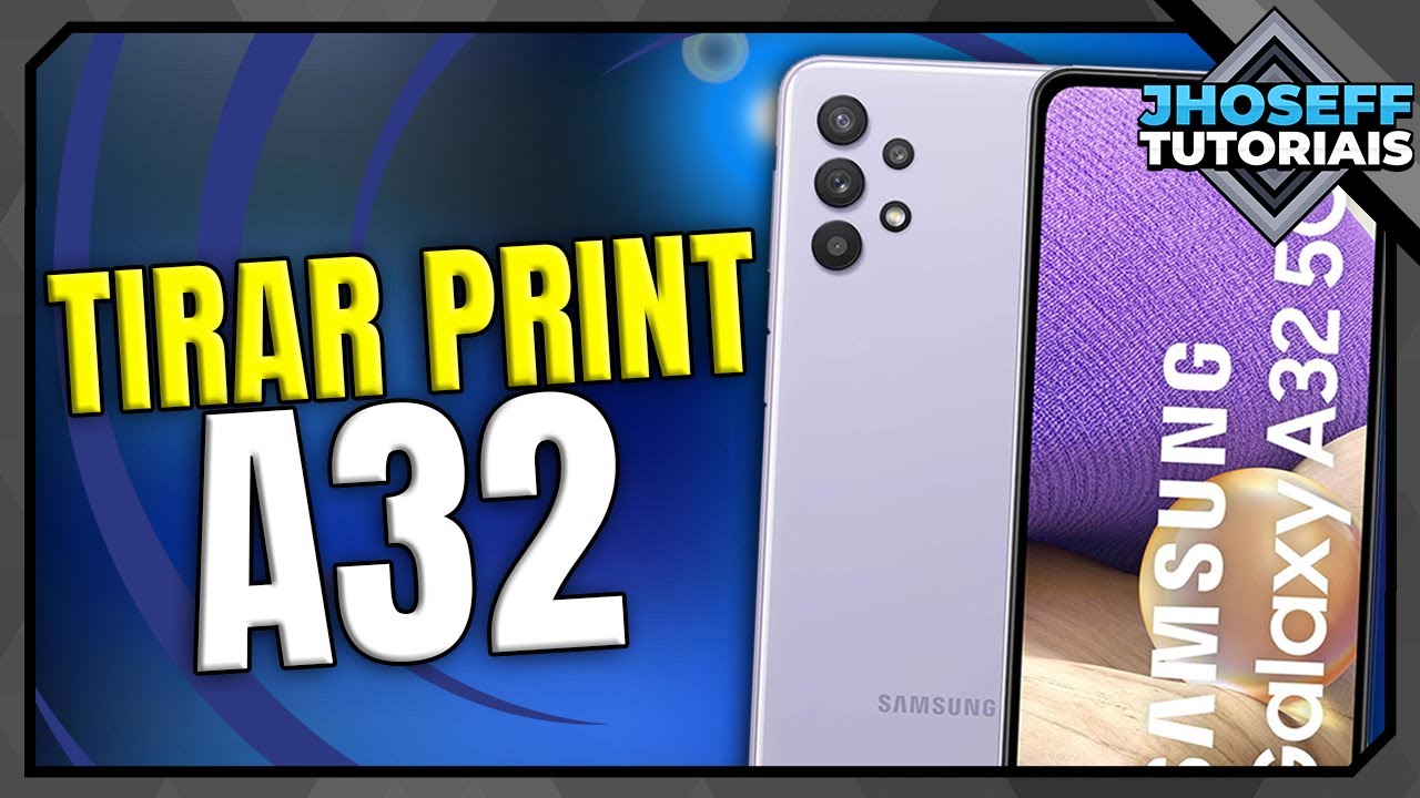 Como TIRAR PRINT no celular SAMSUNG A32 - Atualizado!!