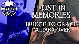 Lost in Memories - Bridge to Grace (Guitar Cover)