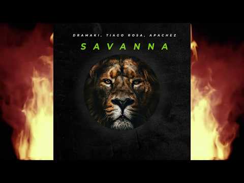DRAMAKI, Tiago Rosa, APACHEZ - Savanna (original mix) [FREE DOWNLOAD]