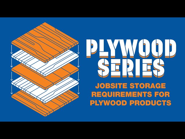 Jobsite Storage Requirements for Plywood Products