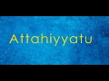 Attahiyatu - English translation and transliteration (Hafiz Muhammed Sezgin)