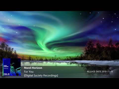 ♫ Uplifting Trance l Nord Horizon - For You [Digital Society Recordings]