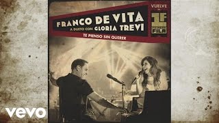Franco de Vita - Te Pienso Sin Querer (Cover Audio) ft. Gloria Trevi