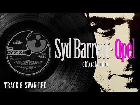 Syd Barrett – Opel – Swan Lee (Silas Lang) (Take 5) Official Audio