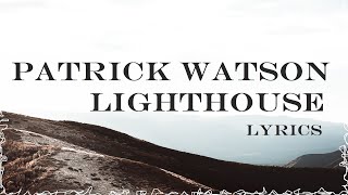Patrick Watson - Lighthouse (lyrics)