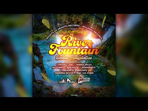 Mr. Bruckshut - "River Fountain Riddim (2022) Mix" (Heights of Heights Records/Malahkaii Records)