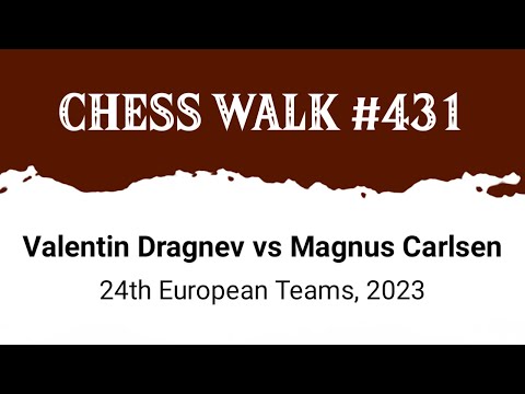 Valentin Dragnev vs Magnus Carlsen • 24th European Teams, 2023