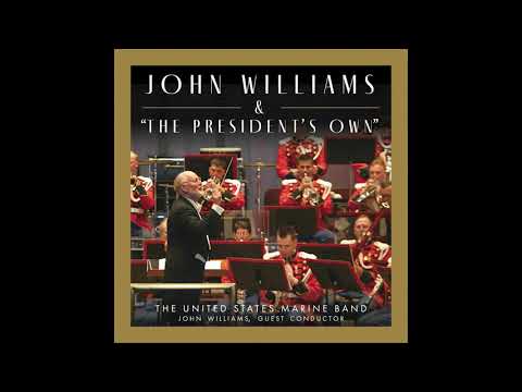 WILLIAMS “Adventures on Earth” from ET the Extra Terrestrial -"The President's Own" U.S. Marine Band