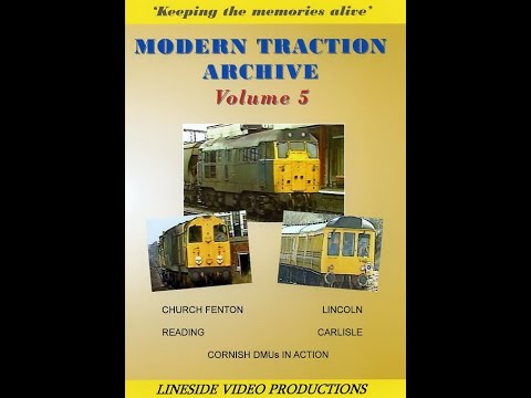 Modern Traction Archive: Volume 5 - also available on DVD from www.linesidevideos.co.uk