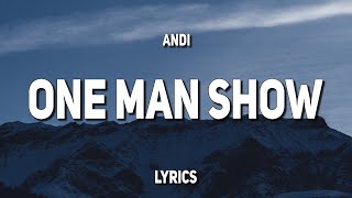 Andi - One Man Show (Lyrics)