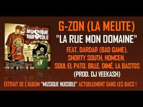 G-ZON Feat. DARDAR, SHORTY SOUTH, HOMCEN, SOUL EL PATO, BILLE, DIMÉ, LA BASTOS - La rue mon domaine