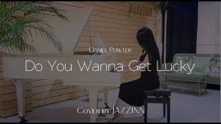 Do You Wanna Get Lucky ( Daniel Powter ) - Piano cover by JAZZINN
