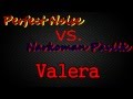 Perfect Noise vs. Narkoman Pavlik - Valera nastalo ...