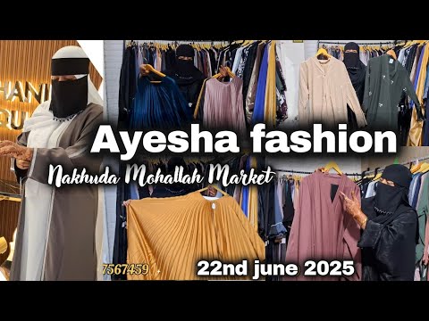 New collection Abaya designs | Ayesha fashion | affordable abaya designs | Nakhuda mohallah market