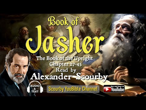 Part 3 JASHER Chapter 26-45 I by  Alexander Scourby | AUDIO & TEXT, God is Spirit, Truth and Love