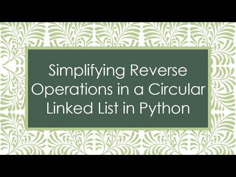 Simplifying Reverse Operations in a Circular Linked List in Python