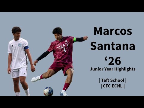Marcos Santana '26 Junior Year Highlights - Taft School & CFC ECNL